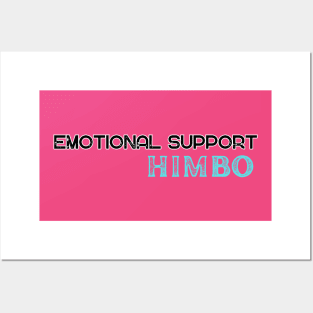 Emotional Support Himbo Posters and Art